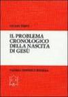 Il problema cronologico della nascita di Gesù