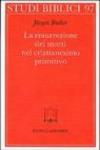 La resurrezione dei morti nel cristianesimo primitivo