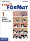 Multi ForMat. Moduli per la formazione matematica. Per il biennio: 7