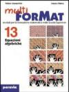 Multiformat. Per il Liceo scientifico: 16