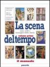 La scena del tempo. Per le Scuole superiori: 2