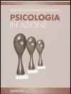 Psicologia in azione. Per i Licei e gli Ist. magistrali