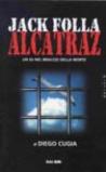Jack Folla. Alcatraz. Un DJ nel braccio della morte