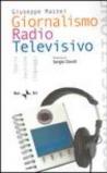 Giornalismo radio televisivo. Teorie, tecniche e linguaggi