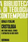 Cristologia. Uno studio biblico, storico e sistematico su Gesù Cristo