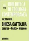 Chiesa cattolica. Essenza, realtà, missione