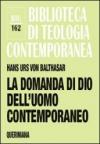 La domanda di Dio dell'uomo contemporaneo