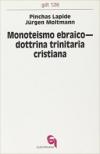Monoteismo ebraico-Dottrina trinitaria cristiana. Un dialogo