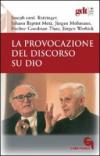 La provocazione del discorso su Dio