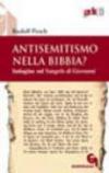 Antisemitismo nella Bibbia? Indagine sul Vangelo di Giovanni