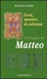 Gesù, maestro di salvezza. Il Vangelo di Matteo