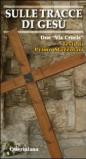 Sulle tracce di Gesù. Due «Via crucis»