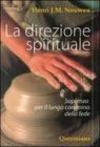 La direzione spirituale. Sapienza per il lungo cammino della fede