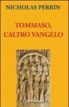 Tommaso, l'altro Vangelo