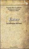 Ester. La seduzione del bene