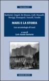 Marx e la storia. Con un'antologia di testi