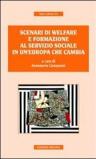 Scenari di welfare e formazione al servizio sociale in un'Europa che cambia