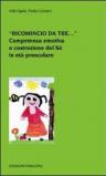 «Ricomincio da tre.». Competenza emotiva e costruzione del Sé in età prescolare