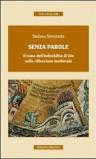 Senza parole. Il tema dell'indicibilità di Dio nella riflessione medievale