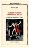 Il secolo lungo di Gabriele Mucchi. Una biografia intellettuale e politica