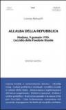 All'alba della Repubblica. Modena, 9 gennaio 1950. L'eccidio delle fonderie riunite