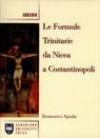 Le formule trinitarie da Nicea a Costantinopoli