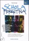 Schola fiorentina. Sylvano Bussotti, Reginald Smith Brindle, Alvaro Company, Bruno Bartolozzi, Carlo Prosperi, Arrigo Benvenuti. Con CD Audio (La)