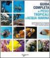 Guida completa ai pesci tropicali d'acqua marina