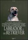 L'enciclopedia del labrador e dei retriever