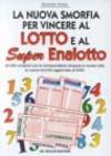 La nuova smorfia per vincere al lotto e al super enalotto. 40000 vocaboli con le corrispondenti cinquine e numeri jolly. La nuova smorfia aggiornata al 2000