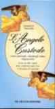 L'angelo custode. Con 40 carte per comunicare con l'angelo custode