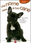 Che nome dare al tuo cane