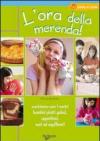 L'ora della merenda!