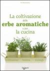 La coltivazione delle erbe aromatiche e per la cucina