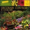 Decorare con fiori e colori