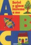 ABC. Scrivi e gioca insieme a me