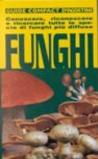 Funghi. Conoscere, riconoscere e ricercare tutte le specie di funghi più diffuse. Ediz. illustrata