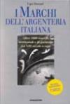 I marchi dell'argenteria italiana. 1086 marchi territoriali e di garanzia dal XIII secolo a oggi