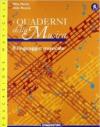 I quaderni della musica. Modulo A-B-C. Con quaderno. Per la Scuola media