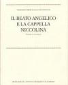 Il Beato Angelico e la cappella Niccolina. Storia e restauro