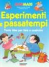 Esperimenti e passatempi