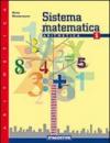 Sistema matematica. Aritmetica. Per la Scuola media