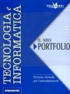 Tecnologia e informatica. Modulo A-B: Disegno e progettazione-Produzione, energia e ambiente. Con portfolio. Per le Scuole superiori