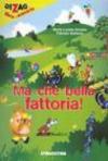 Ma che bella fattoria!