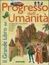Il grande libro del progresso dell'umanità. Ediz. illustrata