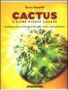 Cactus e altre piante grasse