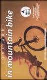 Andiamo in mountain bike. Nord Italia. 30 itinerari