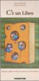 C'è un libro. Ediz. illustrata