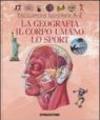 La geografia, il corpo umano, lo sport. Ediz. illustrata