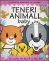 Teneri animali baby. Libro pop-up. Ediz. illustrata